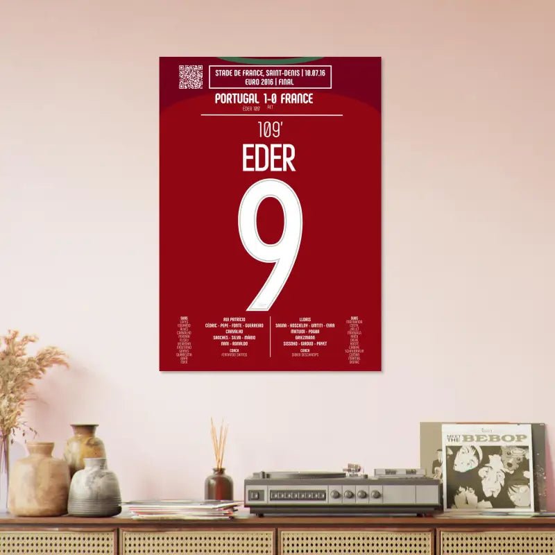 Poster du but d'Eder - France vs Portugal 2016 - Legendary Goals