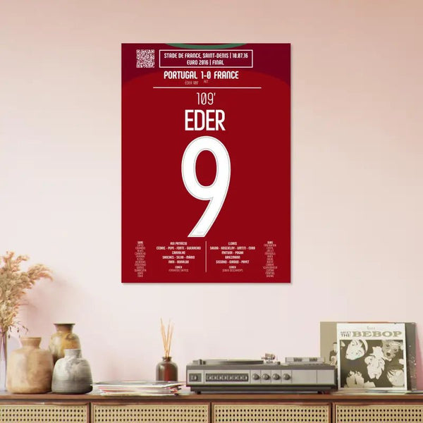 Poster du but d'Eder - France vs Portugal 2016 - Legendary Goals